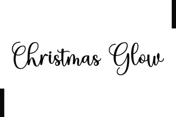 Christmas Glow text christmas holiday quotes istalist typography