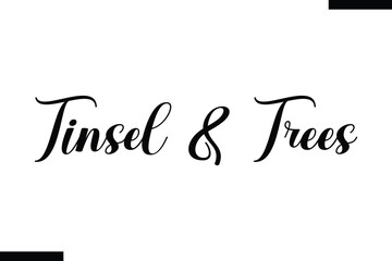 Tinsel & Trees  Christmas trees quotes text typography