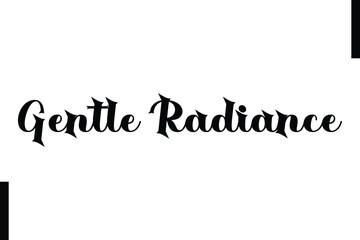 Gentle Radiance text christmas holiday quotes istalist typography