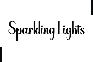 Sparkling Lights Christmas holiday sayings typography text