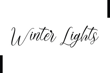 Winter Lights text christmas holiday quotes istalist typography