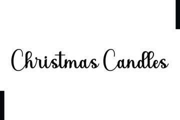 Christmas Candles text christmas holiday quotes istalist typography
