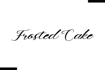 Fototapeta premium Frosted Cake Christmas quotes text typography