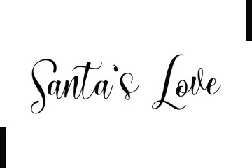 Santa’s Love Christmas quotes cursive text typography
