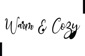 Warm & Cozy text christmas holiday quotes istalist typography