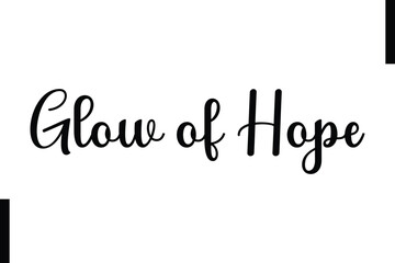 Glow of Hope text christmas holiday quotes istalist typography