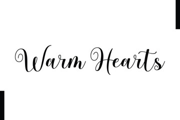 Warm Hearts Christmas holiday sayings typography text