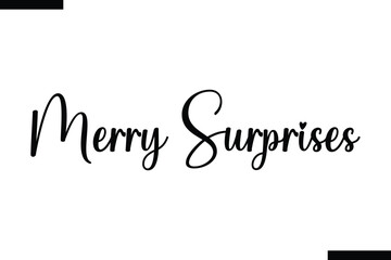 Merry Surprises Christmas quotes cursive text typography