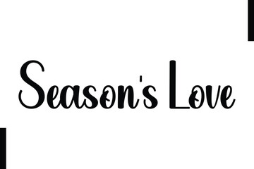 Season's Love Christmas holiday sayings typography text