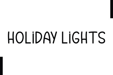 Holiday Lights Christmas holiday sayings typography text