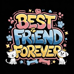 Fototapeta premium Best Friend Forever Graphic with Cute Dog and Cat Illustrations and Playful Design