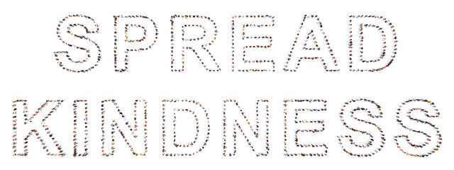 Concept or conceptual large community of people forming SPREAD KINDNESS slogan. 3d illustration metaphor for kindness and love, charity and sharing, positive thoughts, inspirational and motivation