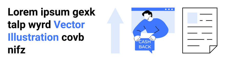 Man holding cashback sign, blue upward arrow, stylized text block, and document graphic. Ideal for marketing, financial promotions, e-commerce, customer incentives, digital advertising, website