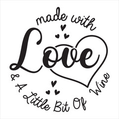 made with love & a little bit of wine  Funny Baby Bodysuits T-Shirt Design