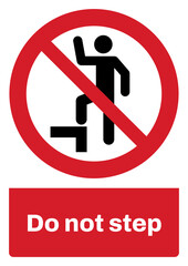 ISO prohibition safety signs sentence case text_do not step_portrait size a4/a3/a2/a1	