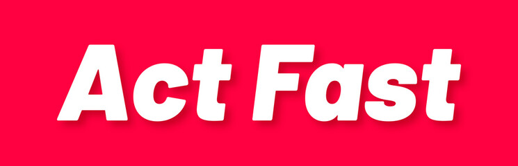 Act Fast Stamp, Red Background with Act Fast Word Rubber Stamp Banner
