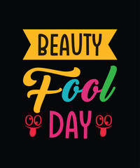 Beauty April Fools Svg Tshirt Design