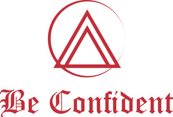 Be confident t-shirt typography logo