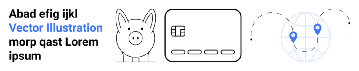 Text and highlighted vector illustration with a pink piggy bank, credit card, and globe with pins. Ideal for saving tips, online banking, global transactions, financial guidance, worldwide commerce