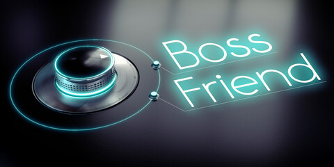 Boss, friend - rotary knob and glowing words - 3D illustration