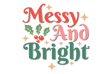 Funny Sarcastic Christmas T shirt Design, Funny Sarcastic Christmas Typography T shirt
