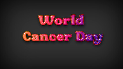 World Cancer Day with plastic effect on gray background