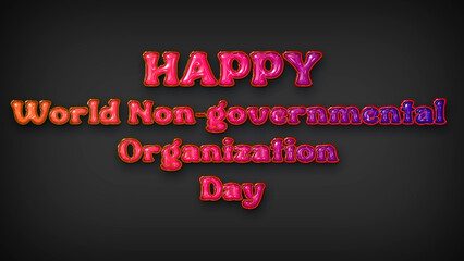 Happy World Non-governmental Organization Day with plastic effect on gray background