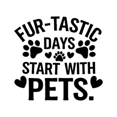 furtastic days start with pets cat t-shirt template  