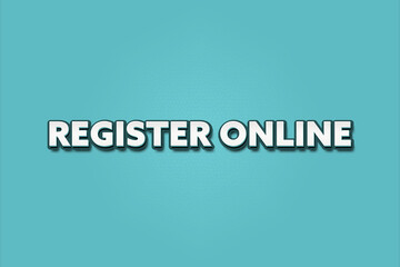 Register Online. A Illustration with white text isolated on light green background.