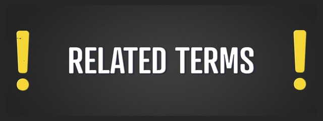 Related terms. A blackboard with white text. Illustration with grunge text style.