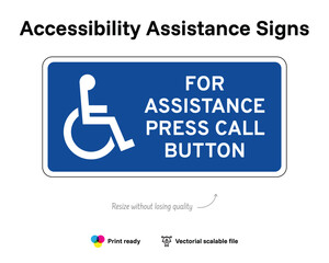Accessibility assistance signs. For assistance press call button. Assistance sign with wheelchair symbol. Blue horizontal rectangle.