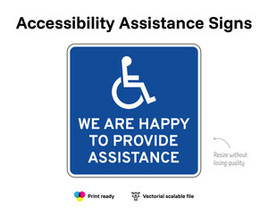 Accessibility assistance signs. We are happy to provide assistance. Assistance sign with wheelchair symbol. Blue square.