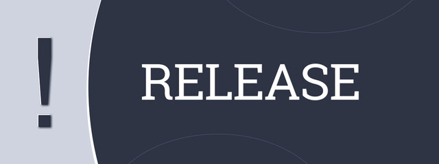 Release. A blue banner illustration with white text.