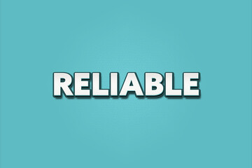 reliable. A Illustration with white text isolated on light green background.