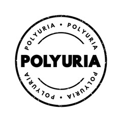 Polyuria is excessive or an abnormally large production or passage of urine, text concept stamp