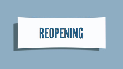 Reopening. A card isolated on blue background.