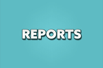 Fototapeta premium Reports.. A Illustration with white text isolated on light green background.