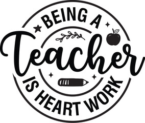 Being a Teacher is Heart Work