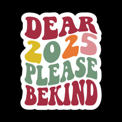 Fototapeta premium Dear 2025 Please Bekind