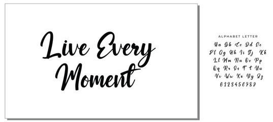 Live Every Moment Text Saying In Modern Typography