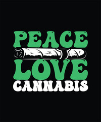 Peace Love Cannabis, Cannabis T-shirt Design, Weed T-shirt 