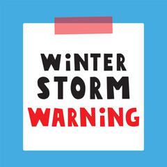 Paper note. Phrase - Winter storm warning. Blue background. Graphic design. Illustration.