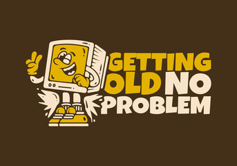 Box monitor character with peace hand in yellow brown colors. Getting old no problem. In banner type