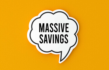 Massive savings concept written in a speech bubble. Yellow background, illustration.