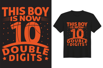 THIS BOY IS NOW 10 DOUBLE Digils vector t-shirt