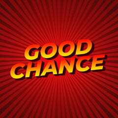 Good chance text effect for social media ads