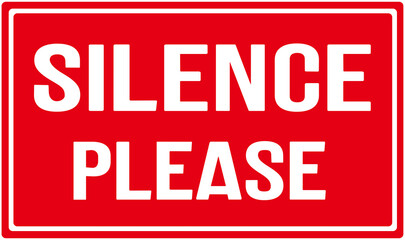 A sign in red color that says : silence please. Quiet please