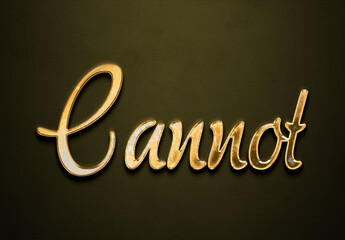 Old gold text effect of word Cannot with 3D glossy style Mockup.