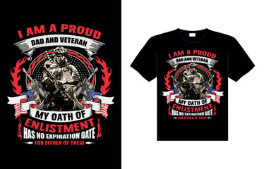 I am a proud dad and veteran my oath of enlistment has no expiration date for either of them Veterans t-shirt designs USA Freedom art