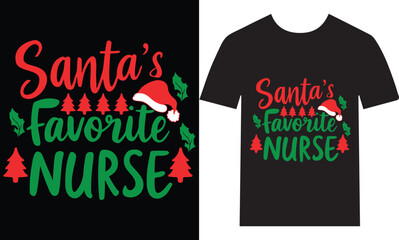 Santa's Favorite Nurse T-Shirt Design – Cute Christmas Nurse Holiday Apparel